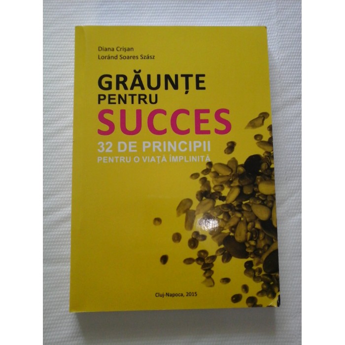 GRAUNTE PENTRU SUCCES - Diana CRISAN, Lorand Soares Szasz
